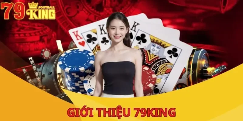 Giới Thiệu 79King